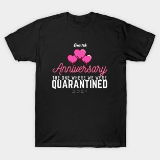 7th Anniversary Quarantine 2021 T-Shirt